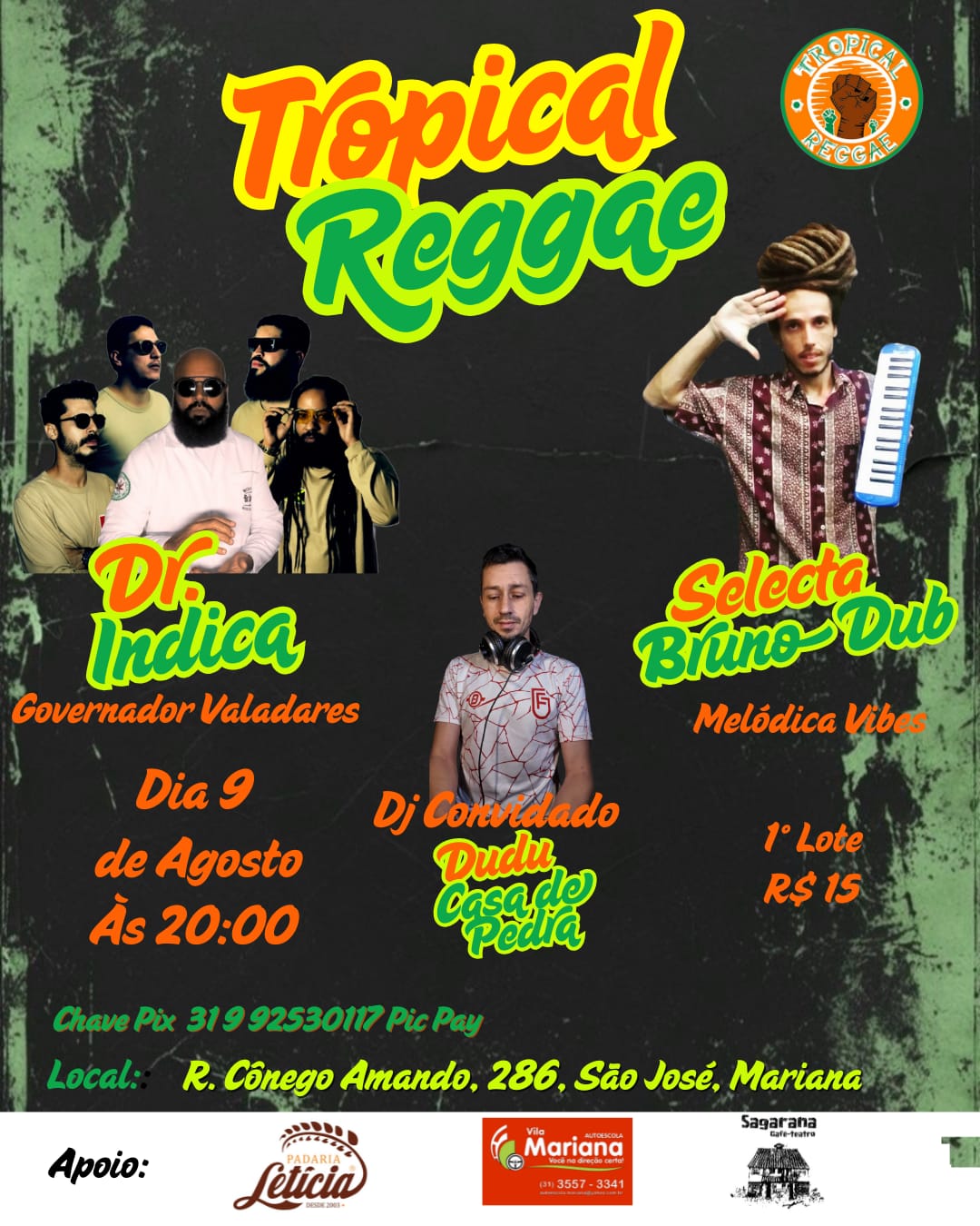 Cartaz do evento "Tropical Reggae" com fundo escuro e detalhes em verde, amarelo e laranja. No topo, o nome do evento aparece em letras grandes e coloridas. À esquerda, a banda Dr. Indica, de Governador Valadares, é anunciada com fotos dos integrantes. À direita, o artista Selecta Bruno Dub aparece segurando uma melódica, com o subtítulo "Melódica Vibes". No centro inferior, o DJ convidado Dudu Casa de Pedra está em destaque. Informações adicionais incluem data (9 de agosto), horário (às 20:00).